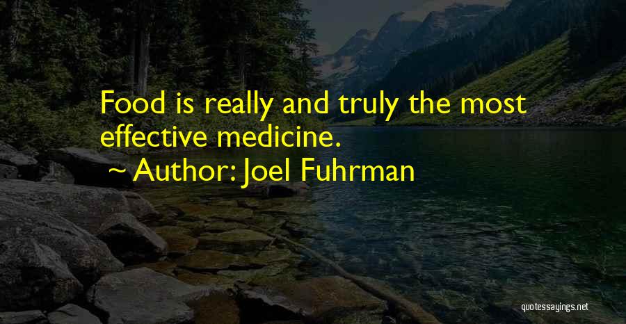 Medicine And Food Quotes By Joel Fuhrman