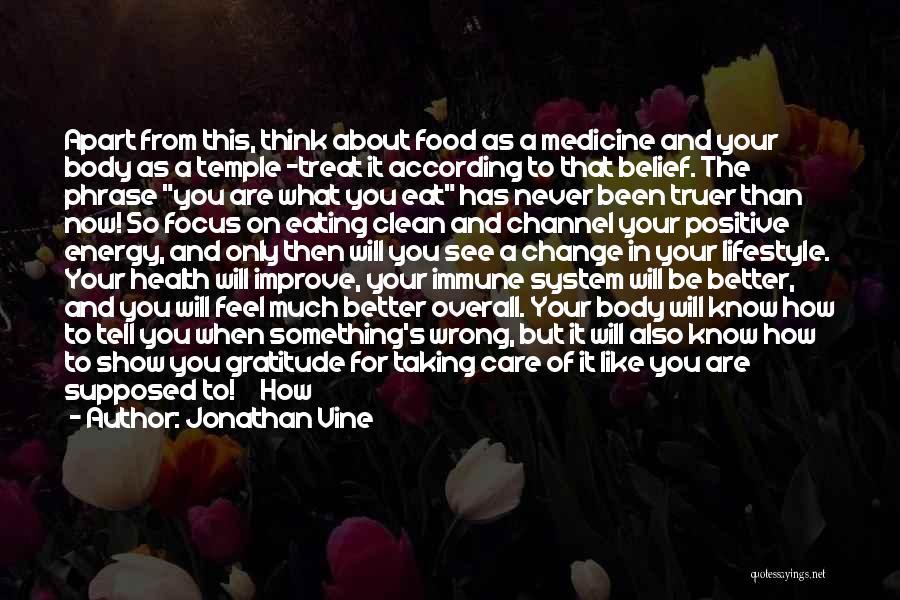 Medicine And Food Quotes By Jonathan Vine