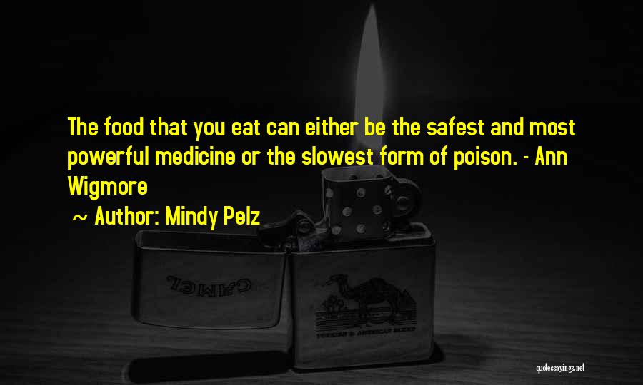 Medicine And Food Quotes By Mindy Pelz