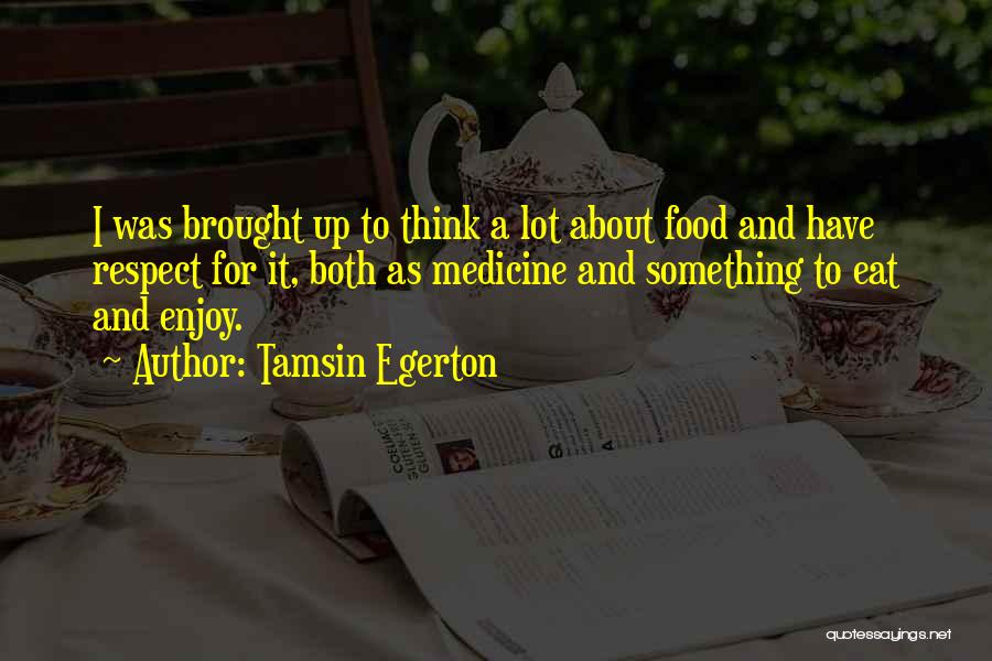 Medicine And Food Quotes By Tamsin Egerton