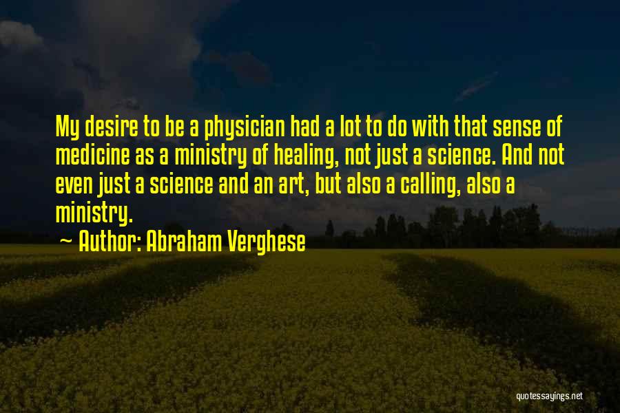 Medicine And Healing Quotes By Abraham Verghese