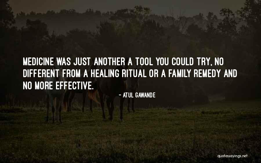 Medicine And Healing Quotes By Atul Gawande