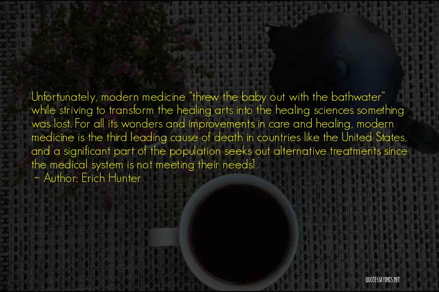 Medicine And Healing Quotes By Erich Hunter