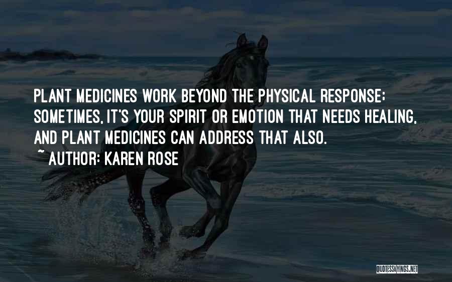 Medicine And Healing Quotes By Karen Rose