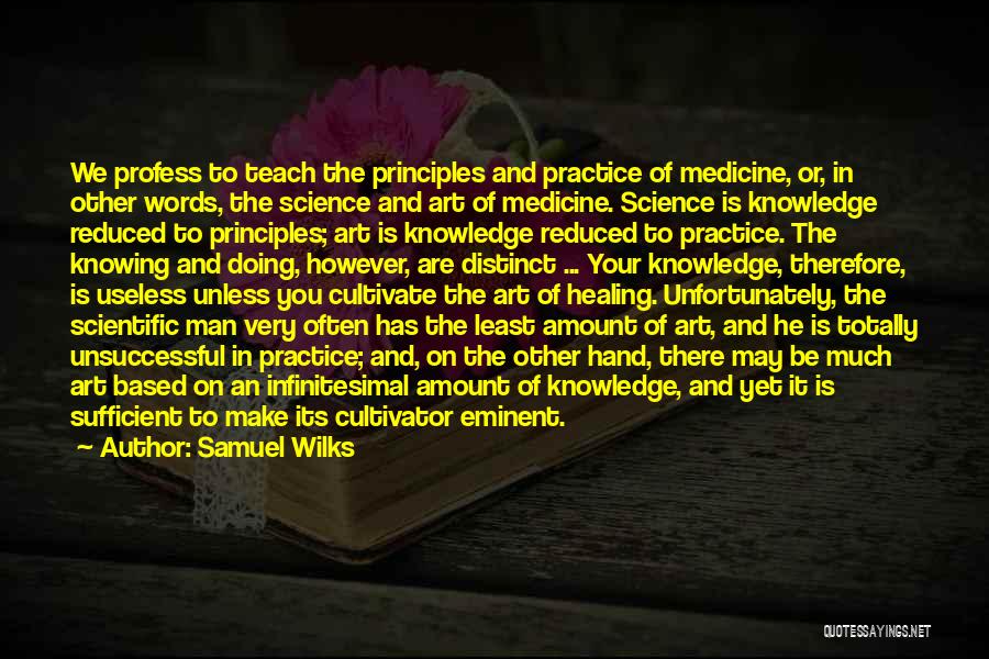 Medicine And Healing Quotes By Samuel Wilks Medicine And Healing Quotes By Samuel Wilks