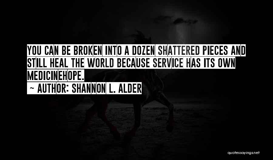 Medicine And Healing Quotes By Shannon L. Alder