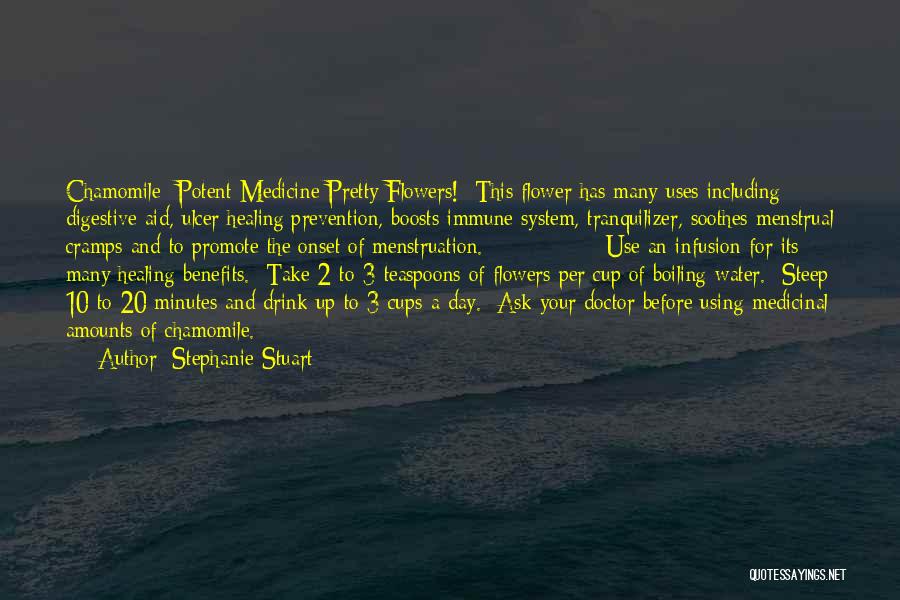 Medicine And Healing Quotes By Stephanie Stuart Medicine And Healing Quotes By Stephanie Stuart