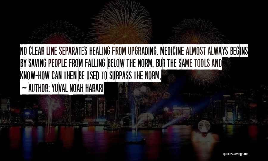 Medicine And Healing Quotes By Yuval Noah Harari Medicine And Healing Quotes By Yuval Noah Harari