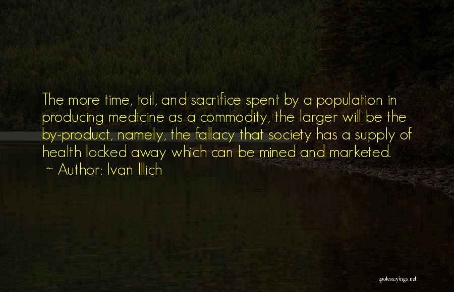 Medicine And Health Quotes By Ivan Illich