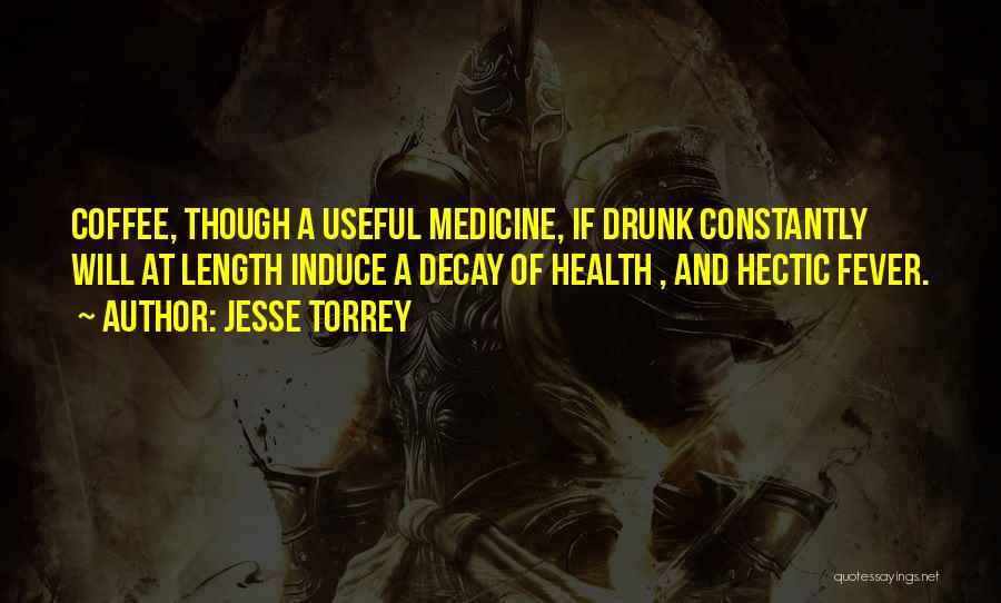 Medicine And Health Quotes By Jesse Torrey