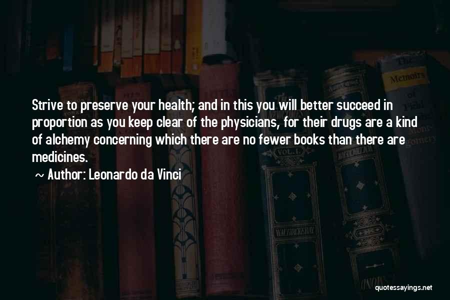 Medicine And Health Quotes By Leonardo Da Vinci