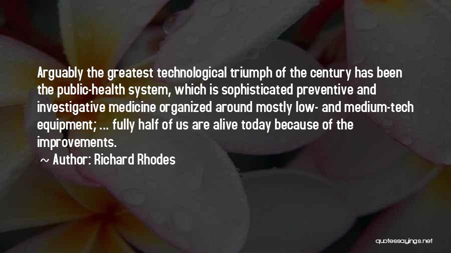 Medicine And Health Quotes By Richard Rhodes