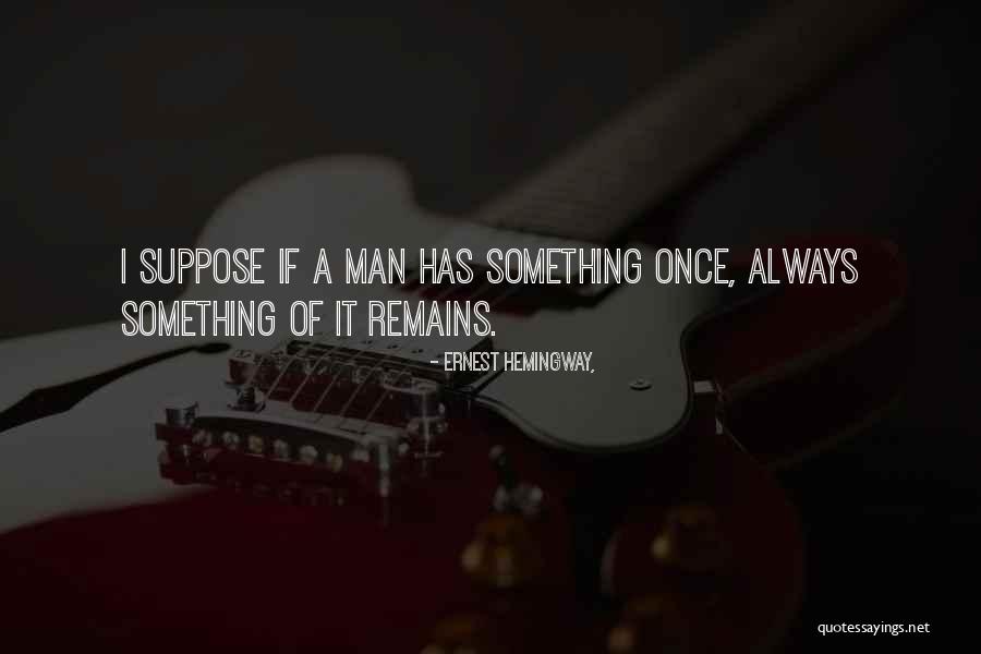 Medicine And Teaching Quotes By Ernest Hemingway, Medicine And Teaching Quotes By Ernest Hemingway,