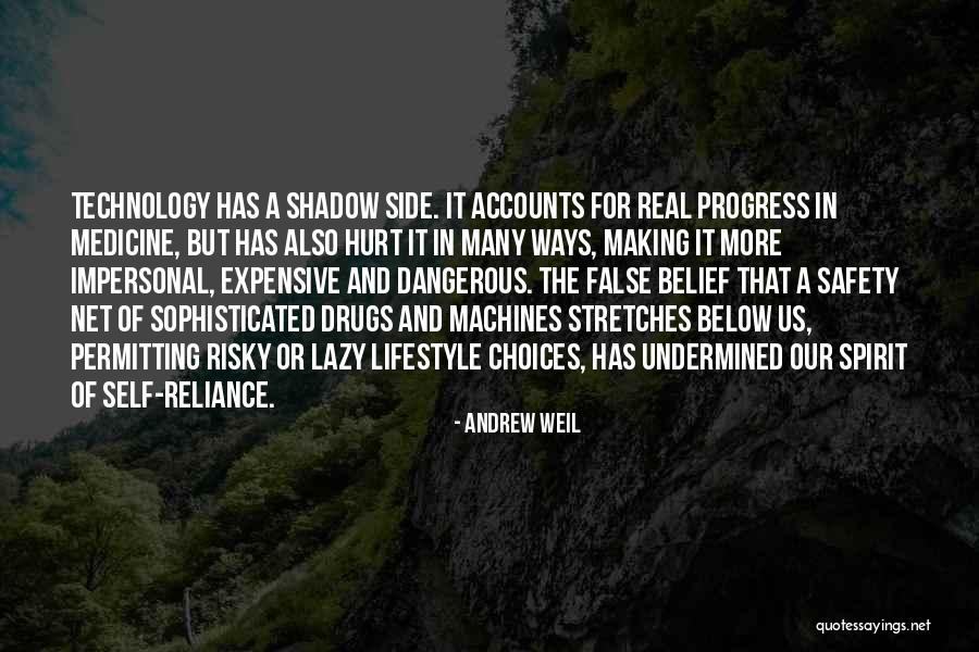 Medicine And Technology Quotes By Andrew Weil