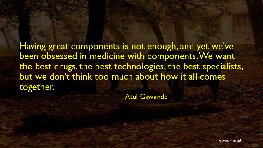 Medicine And Technology Quotes By Atul Gawande