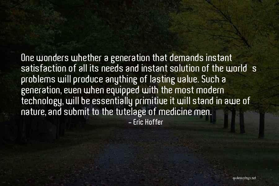 Medicine And Technology Quotes By Eric Hoffer