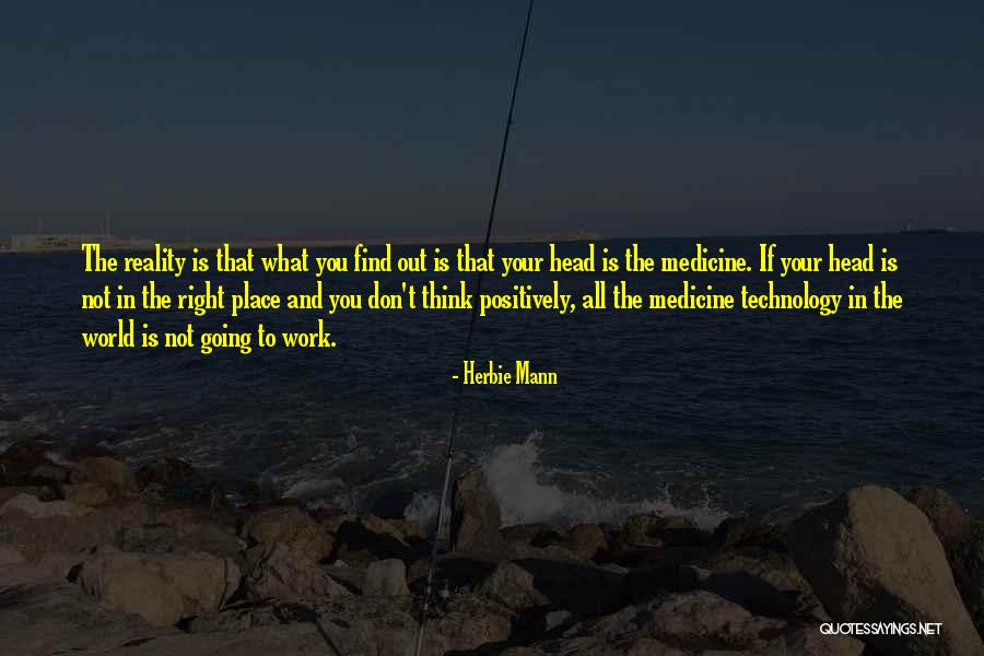 Medicine And Technology Quotes By Herbie Mann