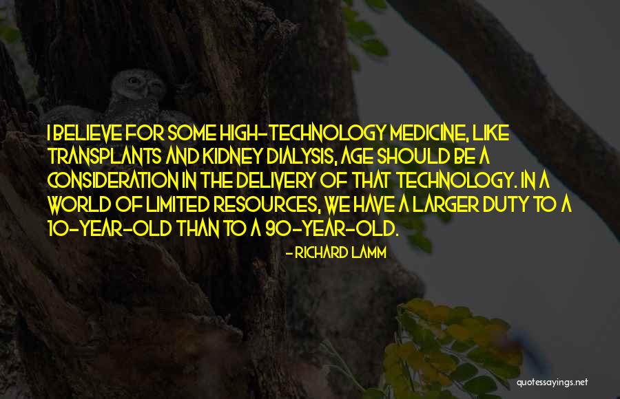 Medicine And Technology Quotes By Richard Lamm