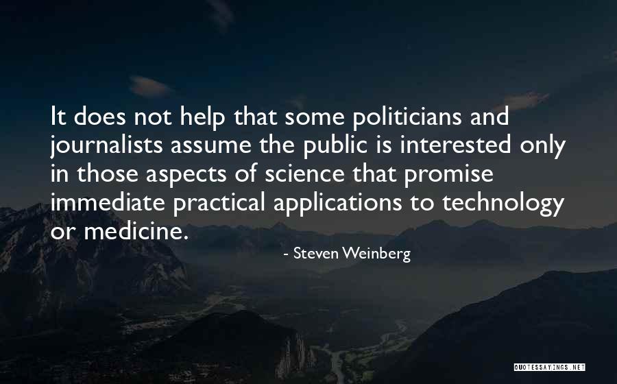 Medicine And Technology Quotes By Steven Weinberg