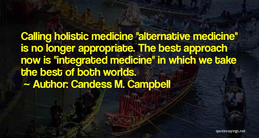 Medicine As A Calling Quotes By Candess M. Campbell
