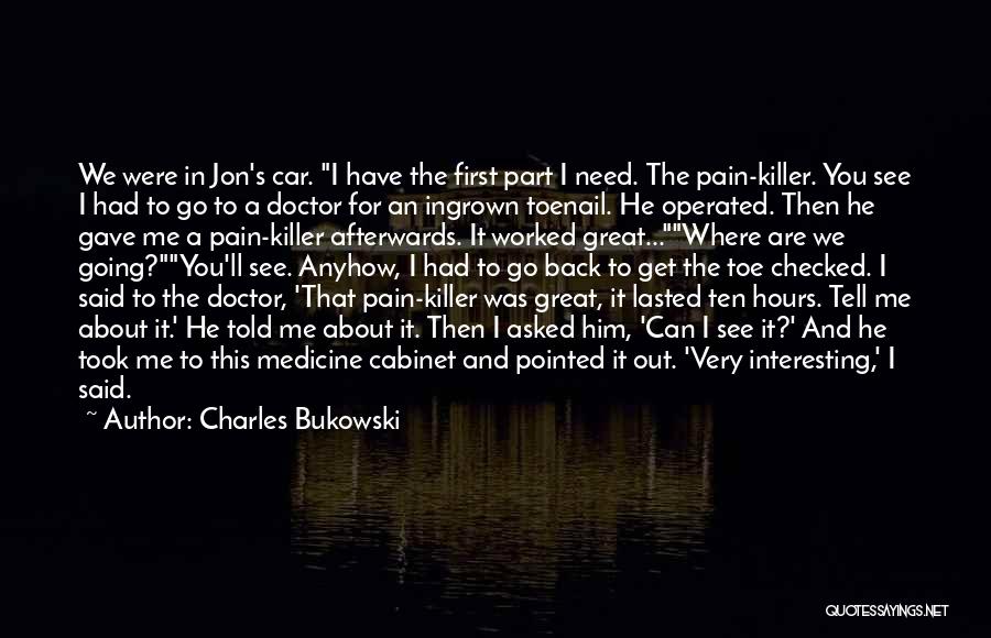 Medicine Cabinet Quotes By Charles Bukowski