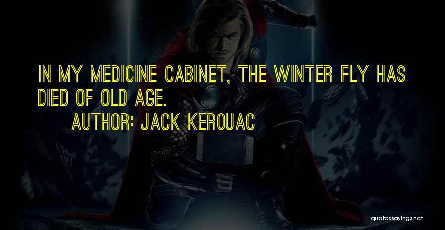 Medicine Cabinet Quotes By Jack Kerouac