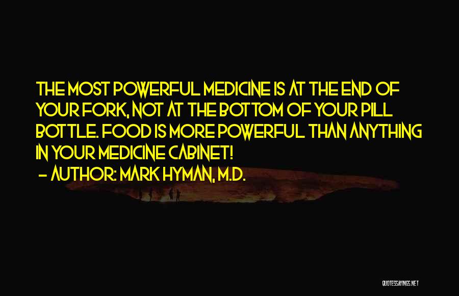 Medicine Cabinet Quotes By Mark Hyman, M.D.
