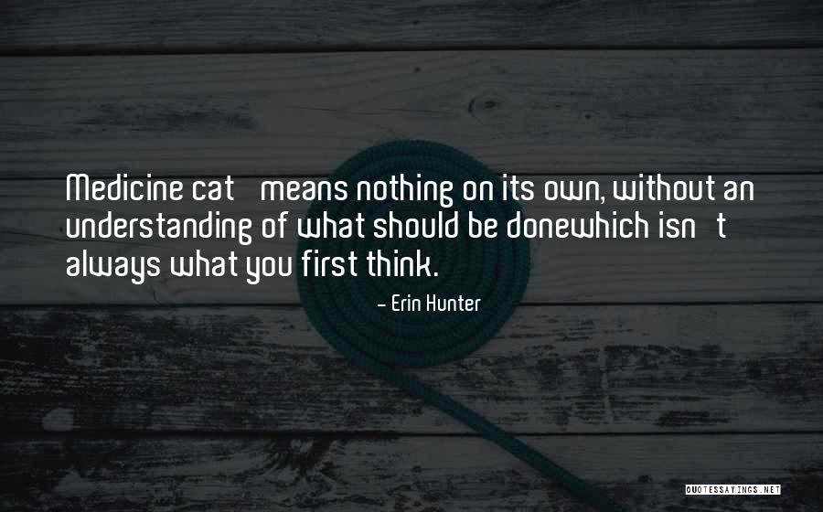 Medicine Cat Quotes By Erin Hunter Medicine Cat Quotes By Erin Hunter