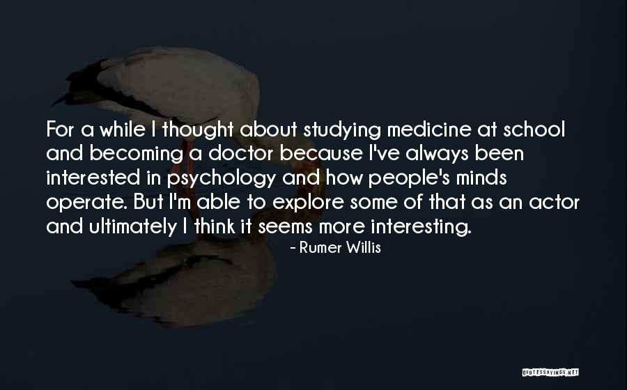 Medicine Doctor Quotes By Rumer Willis Medicine Doctor Quotes By Rumer Willis