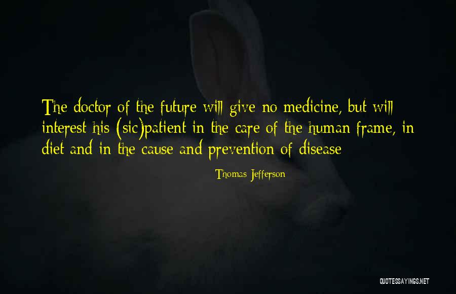 Medicine Doctor Quotes By Thomas Jefferson Medicine Doctor Quotes By Thomas Jefferson