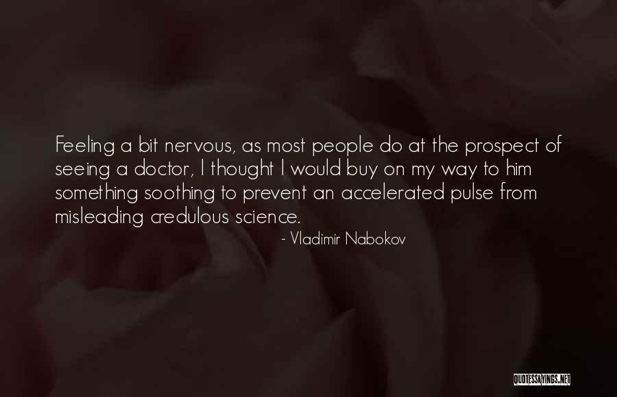 Medicine Doctor Quotes By Vladimir Nabokov Medicine Doctor Quotes By Vladimir Nabokov