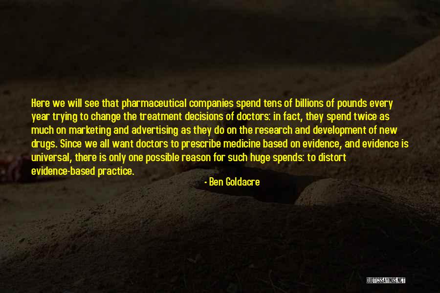 Medicine Drugs Quotes By Ben Goldacre