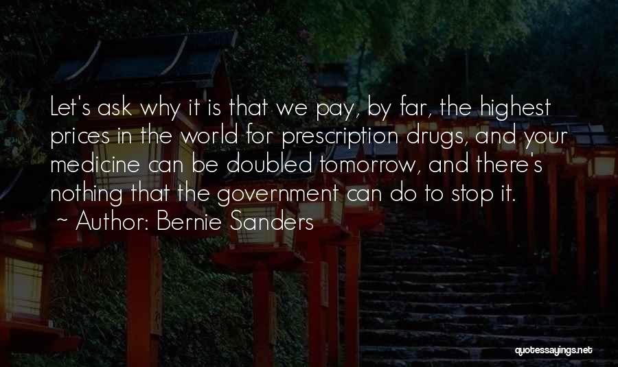 Medicine Drugs Quotes By Bernie Sanders