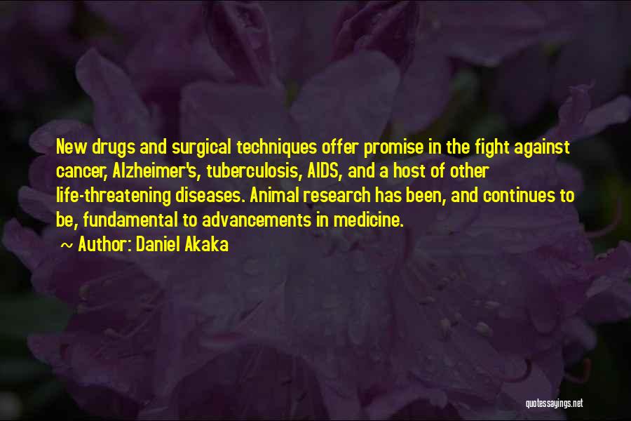 Medicine Drugs Quotes By Daniel Akaka Medicine Drugs Quotes By Daniel Akaka