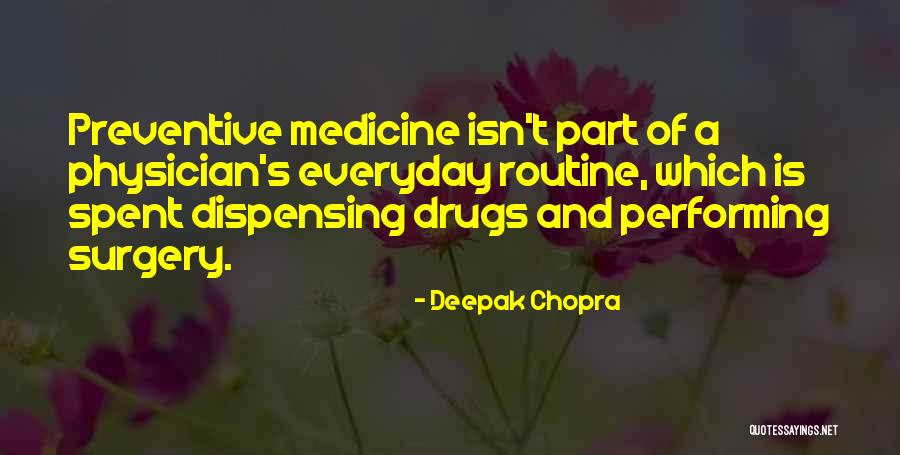 Medicine Drugs Quotes By Deepak Chopra