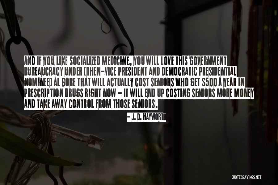 Medicine Drugs Quotes By J. D. Hayworth Medicine Drugs Quotes By J. D. Hayworth