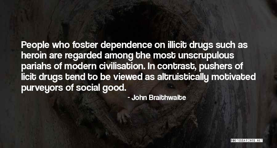 Medicine Drugs Quotes By John Braithwaite