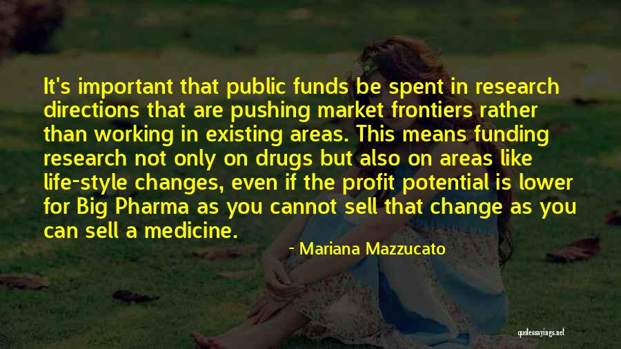 Medicine Drugs Quotes By Mariana Mazzucato