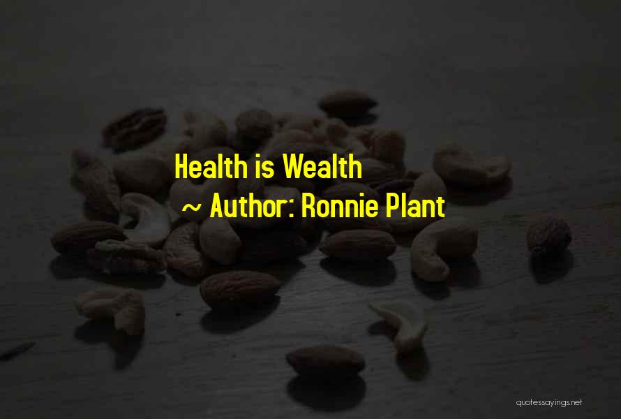 Medicine Drugs Quotes By Ronnie Plant