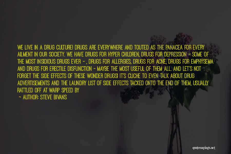 Medicine Drugs Quotes By Steve Bivans