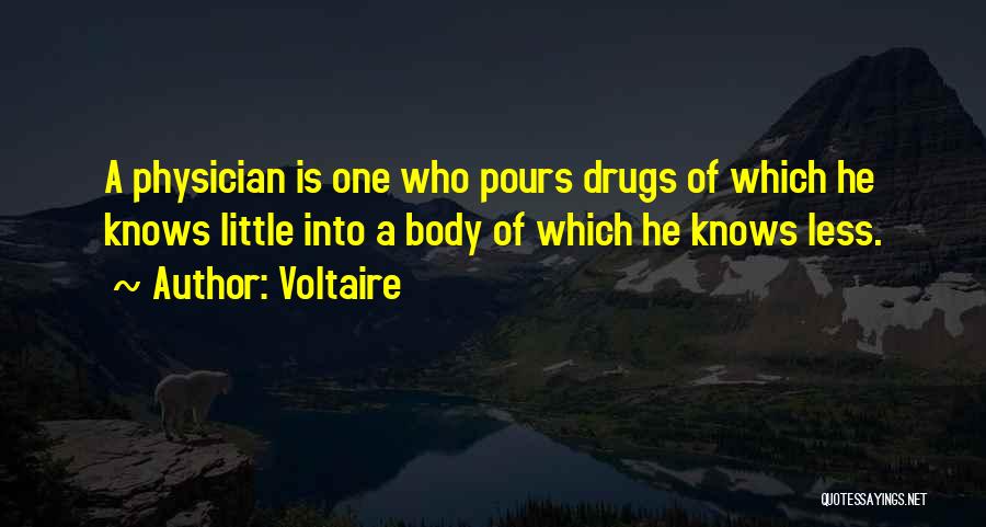 Medicine Drugs Quotes By Voltaire