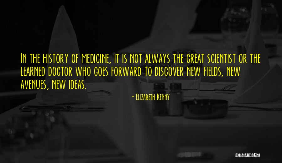 Medicine History Quotes By Elizabeth Kenny Medicine History Quotes By Elizabeth Kenny