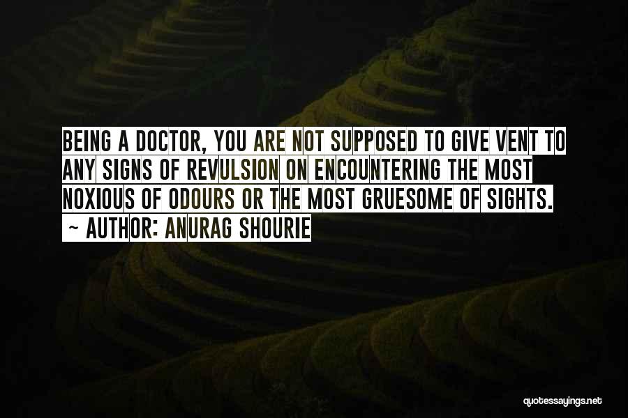 Medicine Profession Quotes By Anurag Shourie