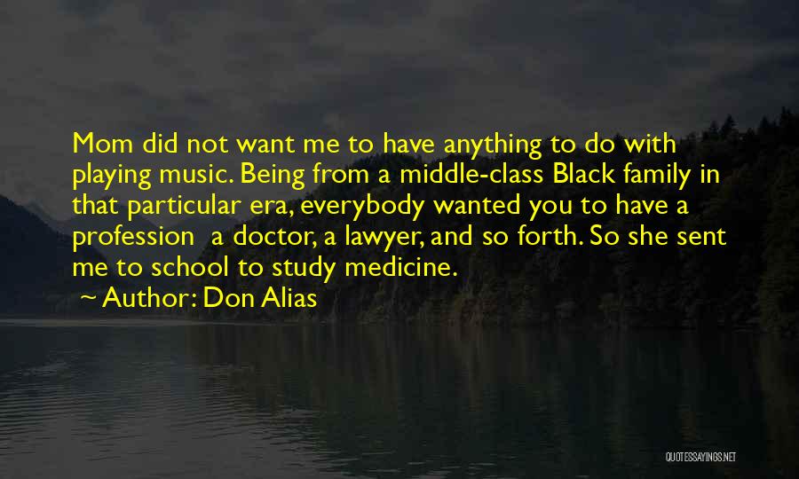 Medicine Profession Quotes By Don Alias