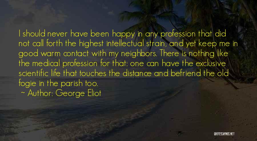 Medicine Profession Quotes By George Eliot
