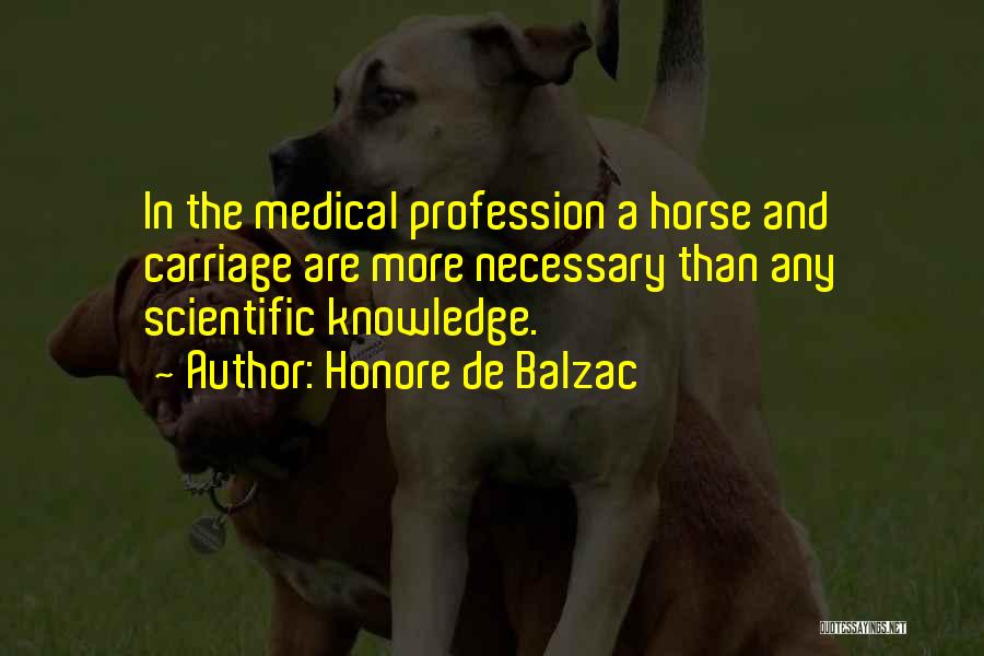 Medicine Profession Quotes By Honore De Balzac