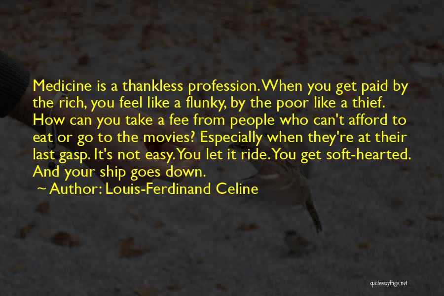 Medicine Profession Quotes By Louis-Ferdinand Celine