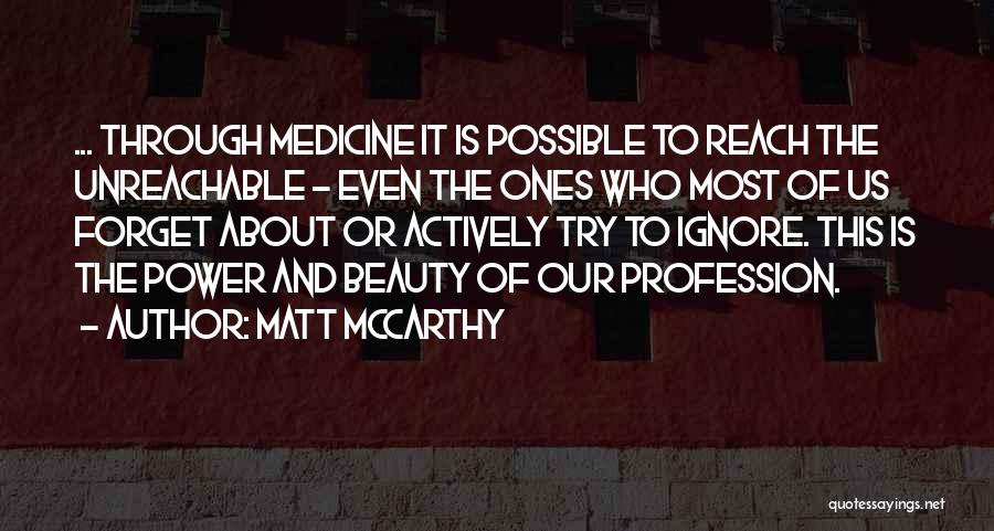 Medicine Profession Quotes By Matt McCarthy