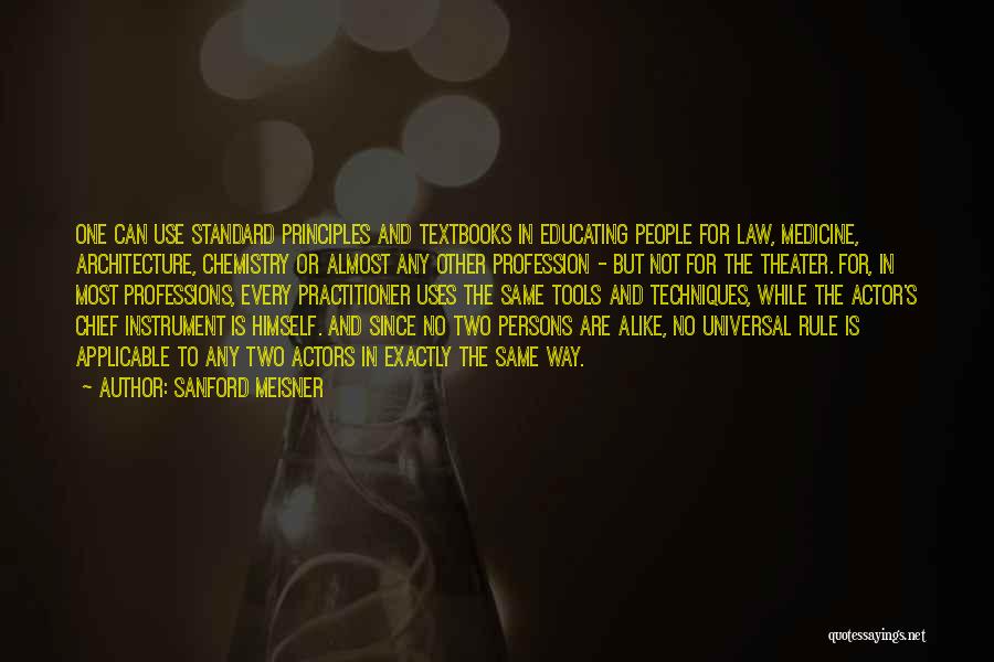 Medicine Profession Quotes By Sanford Meisner