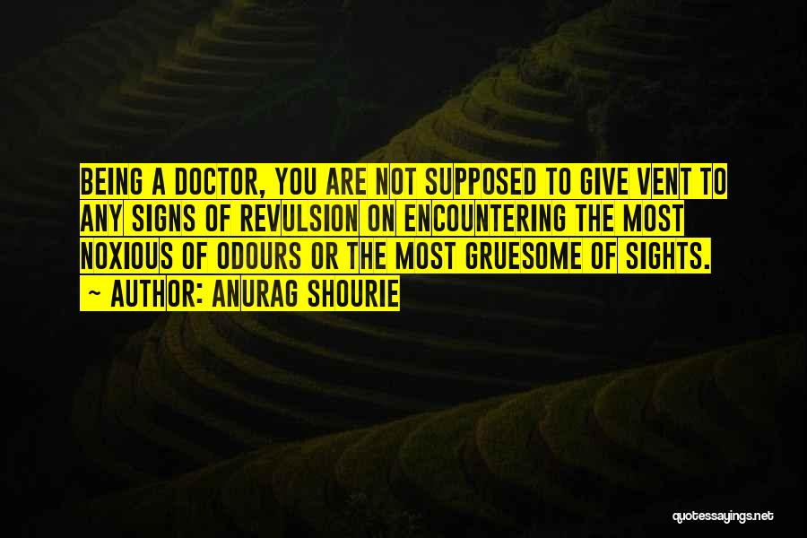 Medicine Students Quotes By Anurag Shourie